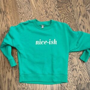 Green 'Nice-ish' Sweatshirt. Aerie. Size XS.